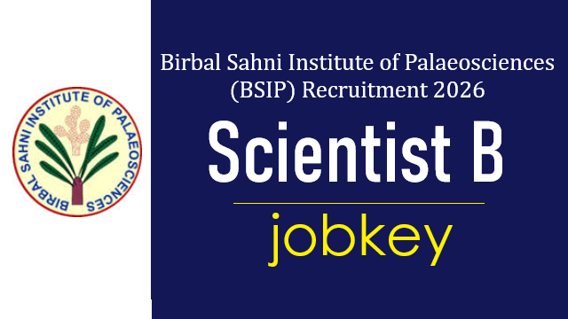 BSIP Lucknow Scientist B Online Form 2026-jobkey